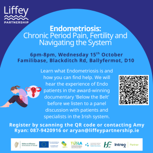 Endometriosis: Chronic Period Pain, Fertility and Navigating the System 1 Endometriosis: Chronic Period Pain, Fertility and Navigating the System By Liffey Partnership 15 Oct 2025 18:00 - 20:00